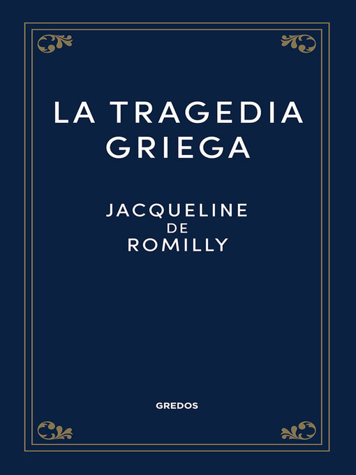 Title details for La tragedia griega by Jacqueline de Romilly - Available